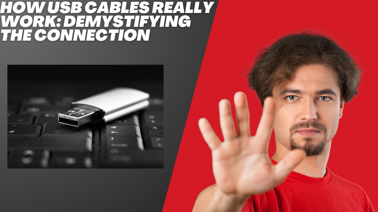 How USB Cables Really Work: Demystifying the Connection